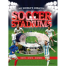 The World's Greatest Soccer Stadiums