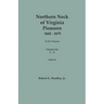 Northern Neck of Virginia Pioneers, 1642-1675. In Six Volumes. Volume Six: U-Z