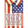 Winning Ohio: The final 100 days of the 2016 Trump presidential campaign at ground zero