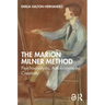 The Marion Milner Method: Psychoanalysis, Autobiography, Creativity