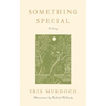 Something Special: A Story
