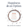 Happiness is an Option: Thriving (Instead of Surviving) In the Era of the Internet