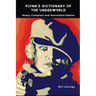 Flynn's Dictionary of the Underworld: Newly Compiled and Annotated Edition
