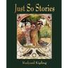 Just So Stories - For Little Children