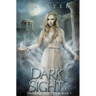 Dark Sight: A Dark Sight Novel #1