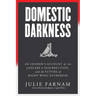 Domestic Darkness: An Insider's Account of the January 6th Insurrection, and the Future of Right-Wing Extremism