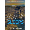 Until It Sleeps: A Ghost Hunter's Battle With Brain Cancer