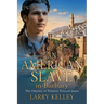 An American Slave in Barbary: The Odyssey of Winston Prescott Jones
