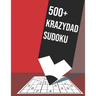 500+ Krazydad Sudoku: 500+sudoku puzzles books for adults with SUDOKU SOLVING TECHNIQUES