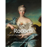Rococo: Elegance, playfulness, and refined sensuality
