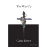 The Way Up Came Down