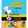 Chef Snoopy Cookbook: Tasty Recipes for Young Chefs
