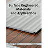 Surface Engineered Materials and Applications: Volume I