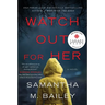 Watch Out for Her