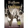Follow the Dream
