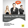Repairing Your MRP System