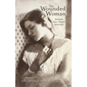 The Wounded Woman: Healing the Father-Daughter Relationship Volume 31