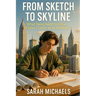 From Sketch to Skyline: What Teens Need to Know About a Career as an Architect