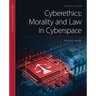 Cyberethics: Morality and Law in Cyberspace