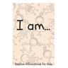 I Am...: Positive Affirmations for Kids