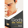 God's Book of Prayers: Each and Every Prayer in the Bible