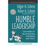 Humble Leadership, Second Edition: The Power of Relationships, Openness, and Trust