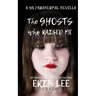 The Ghosts Who Raised Me