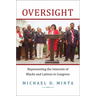 Oversight: Representing the Interests of Blacks and Latinos in Congress