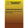 Review and Analysis Of: Pope Francis's:: The Name of God Is Mercy
