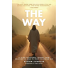 The Way: A 12-Day Devotional Journey From Believing In Jesus To Truly Following Him
