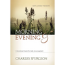 Morning and Evening: A Devotional Classic for Daily Encouragement