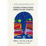 Finding Wholeness Through Art Making: A Search for Authentic Living