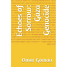 Echoes of Sorrow: Gaza Genocide