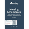 Nursing Mnemonics: 108 Memory Tricks to Demolish Nursing School