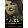 A Jazz Age Murder in Northwest Indiana: The Tragic Betrayal of Nettie Diamond