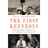 The First Kennedys: The Humble Roots of an American Dynasty