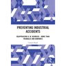 Preventing Industrial Accidents: Reappraising H. W. Heinrich - More than Triangles and Dominoes