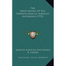 The Meditations Of The Emperor Marcus Aurelius Antoninus (1792)