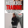 Kettlebell Training: The Ultimate Kettlebell Workout to Lose Weight and Get Ripped in 30 Days