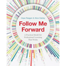 Follow Me Forward: A Practical Model for Professional Learning That Works
