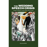 The Wedding Speech Crisis: A Guide to Writing a Toast People Want to Hear