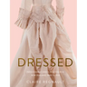 Dressed: Fashionable Dress in Aotearoa New Zealand 1840 to 1910