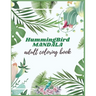 Hummingbird Mandala Adult Coloring Book: Adults Hummingbirds Design