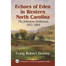 Echoes of Eden in Western North Carolina: The Johnstone Settlement, 1852-1864