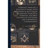 Tennessee Templars. A Register of Names, With Biographical Sketches, of the Knights Templar of Tennessee, and Brief Histories of the Grand and Subordi
