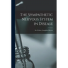 The Sympathetic Nervous System in Disease
