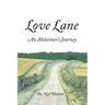 Love Lane: An Alzheimer's Journey