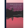 Diary of Richard Cocks, Cape-merchant in the English Factory in Japan 1615-1622; v.2