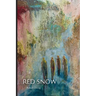 Red Snow: A Son's Exploration of His Parents' Holocaust Experiences