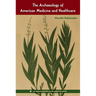 The Archaeology of American Medicine and Healthcare